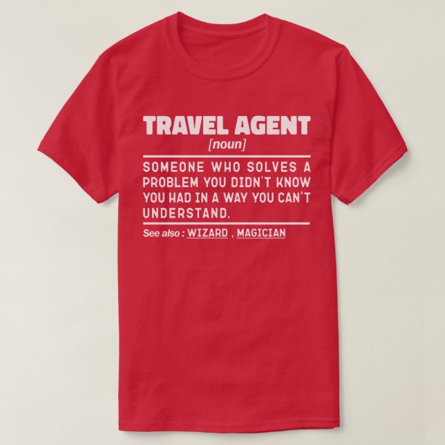 Travel Agent Noun Definition Tourist Assistant T-Shirt (Design Front)