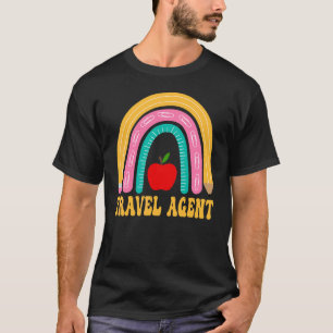 Travel Agent Rainbow Pencil Back To School Appreci T-Shirt