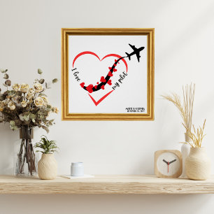 Travel Airplane Heart I Love My Pilot Custom Poster