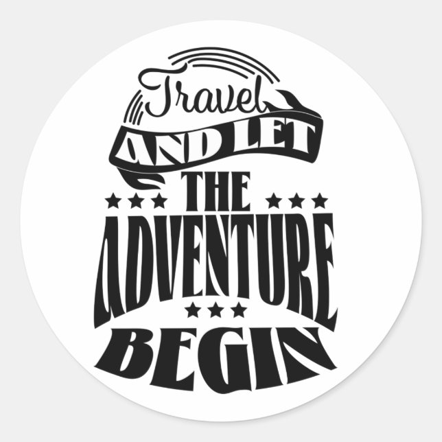 Travel and let the Adventure Begin Classic Round Sticker (Front)