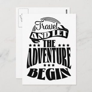 Travel and let the Adventure Begin Postcard