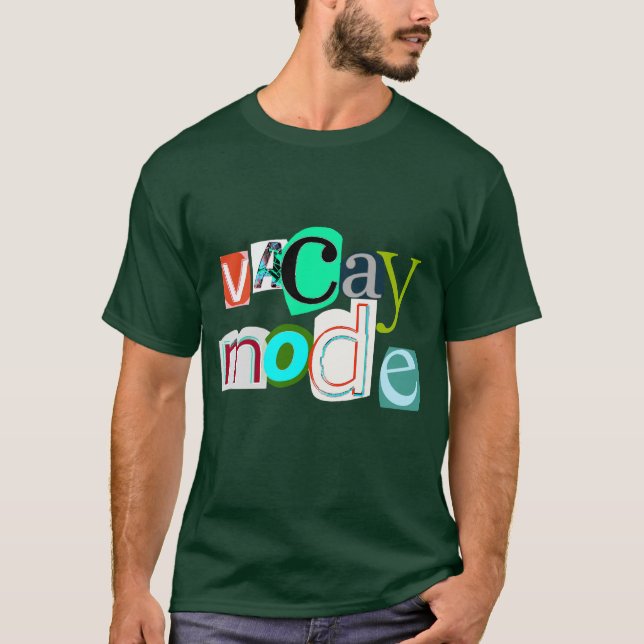 Travel Anywhere Vacay Mode T-Shirt (Front)