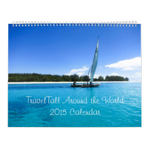 Travel Around the World in 2015 Calendar