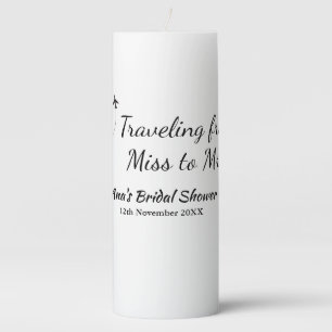 Travel bridal shower add name date miss to Mrs sim Pillar Candle