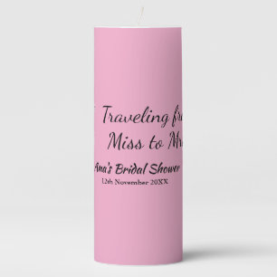 Travel bridal shower add name date miss to Mrs sim Pillar Candle