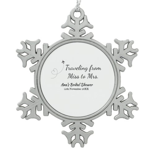 Travel bridal shower add name date miss to Mrs sim Snowflake Pewter Christmas Ornament