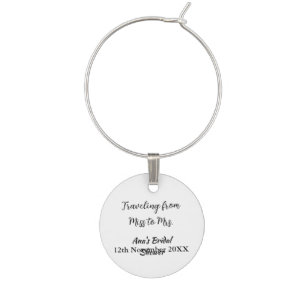 Travel bridal shower add name date miss to Mrs sim Wine Charm