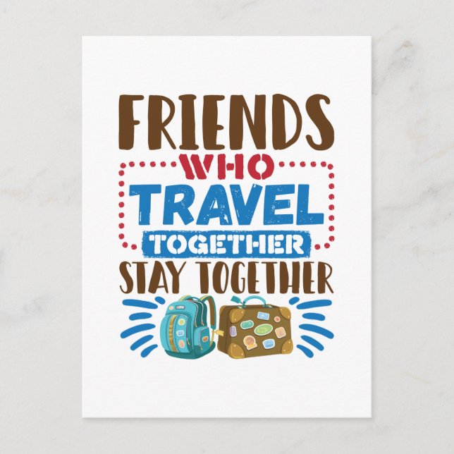 Travel Buddies Friends Who Travel Together Postcard (Front)