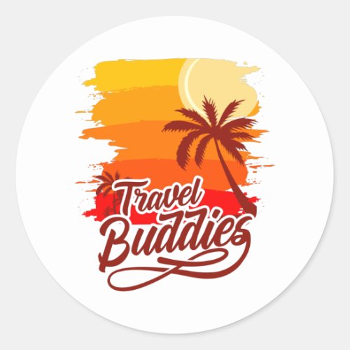 Travel Buddies Funny Group Vacation Matching Classic Round Sticker