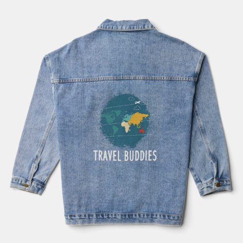 Travel Buddies Trip Tourist Traveling Traveler Vac Denim Jacket