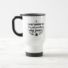 Travel Commuter Mug Quote 'Prioritizing Peace' 15