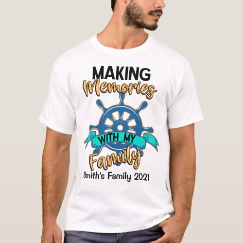 Travel Cruise matching Making memories Family T_Sh T_Shirt