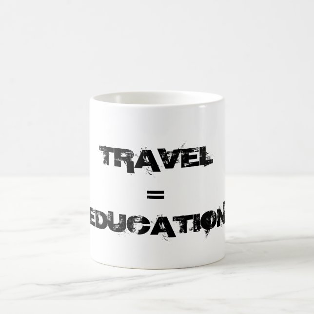 Travel = Education Coffee Mug (Center)