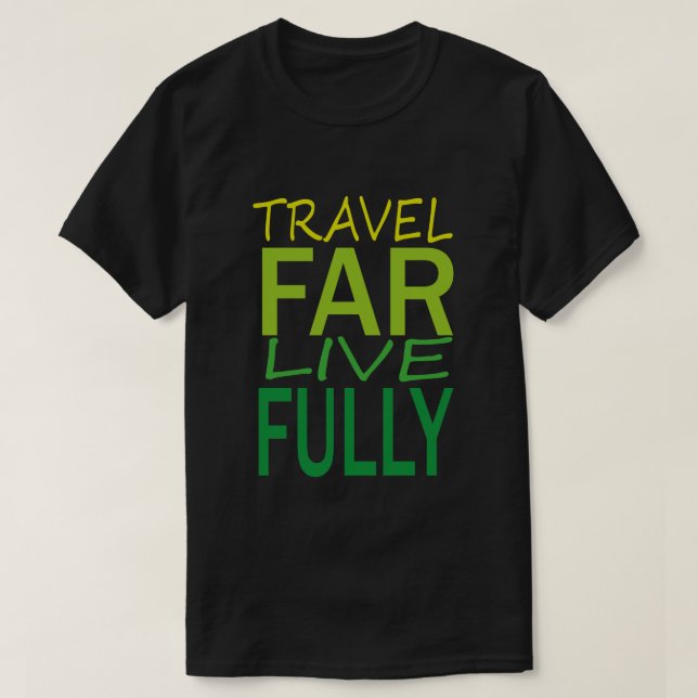 TRAVEL FAR T-Shirt (Design Front)
