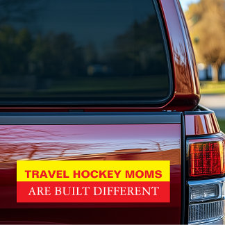 Travel Hockey Moms are Built Different Bumper Sticker