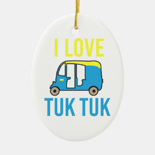 Travel - I Love Tuk Tuk - Gift Idea Ceramic Ornament