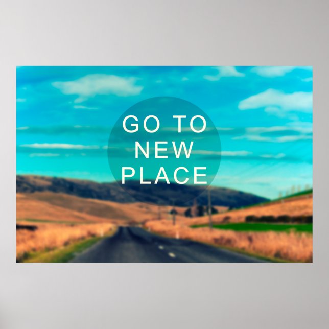 Travel inspiration quote - Go to new place. Retro  Poster (Front)