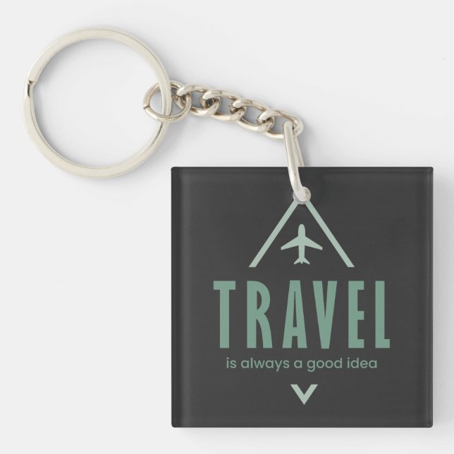 Travel is Always a Good Idea, Adventure Seeker Keychain (Front)