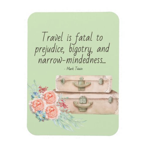 Travel is Fatal Mark Twain Quote Magnet