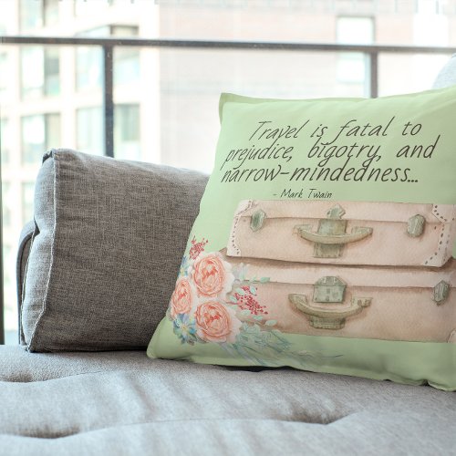 Travel is Fatal Mark Twain Quote Throw Pillow