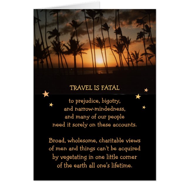 Travel is fatal to Narrow-Mindedness etc. (Front)