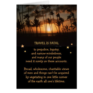 Travel is fatal to Narrow-Mindedness etc. Cards