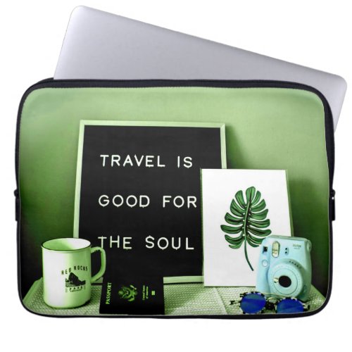 Travel is Good For The Soul Laptop Sleeve