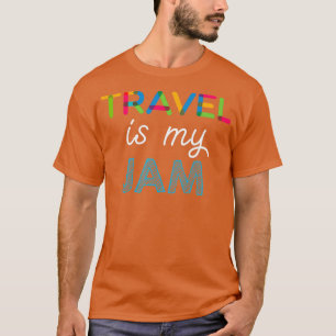 Travel is my Jam Funny Travel Design T-Shirt