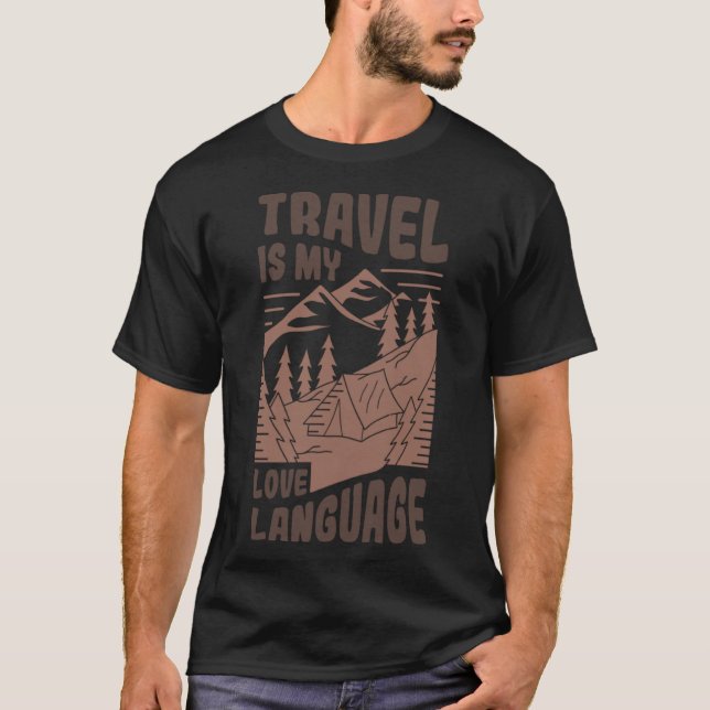 Travel is My Love Language  Adventure Graphic Plus T-Shirt (Front)
