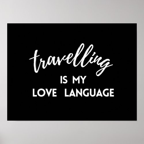 Travel is my love language poster