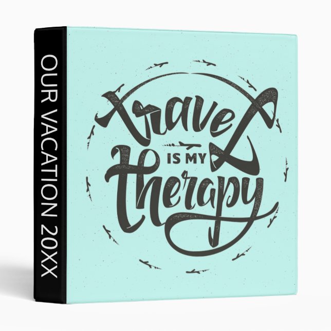 Travel Is My Therapy 3 Ring Binder (Front/Spine)