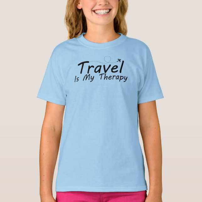 Travel Is My Therapy, Adventure Lover T-Shirt (Front)