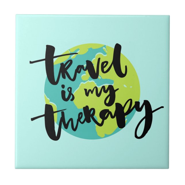 Travel is my Therapy Ceramic Tile (Front)