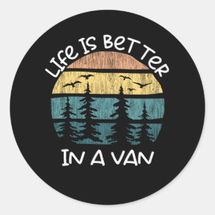 Travel Life Is Better In A Van Camping Classic Round Sticker