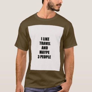 travel Lover Funny Gift Idea I Like Hobby Graphic T-Shirt