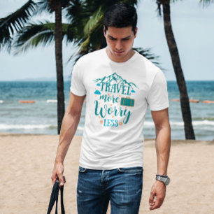 Travel More Worry Less Traveling, Mountain lover T-Shirt