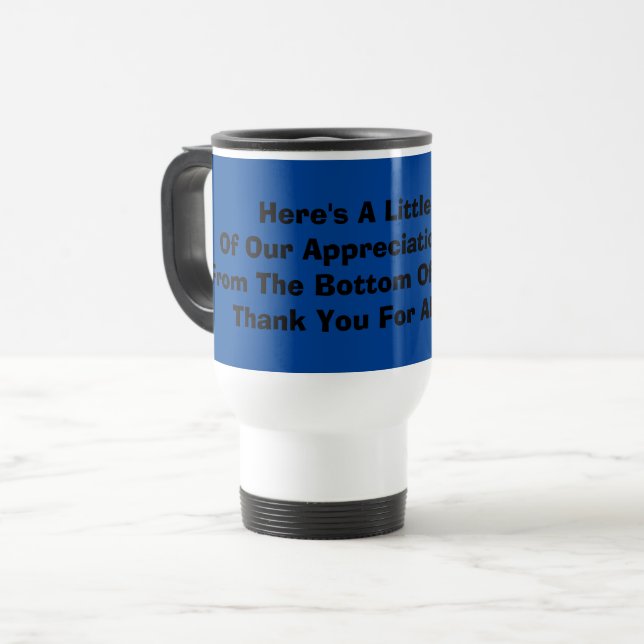 Travel Mug To Thank You (Front Left)