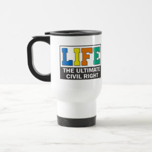 Travel mug with a pro-life message.