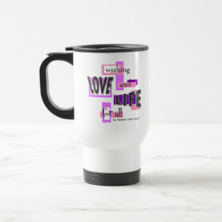 Travel mug with a pro-life message.
