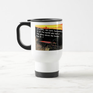 Travel mug with Psalms 8-1 inscribed