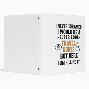 TRAVEL NURSE 3 RING BINDER