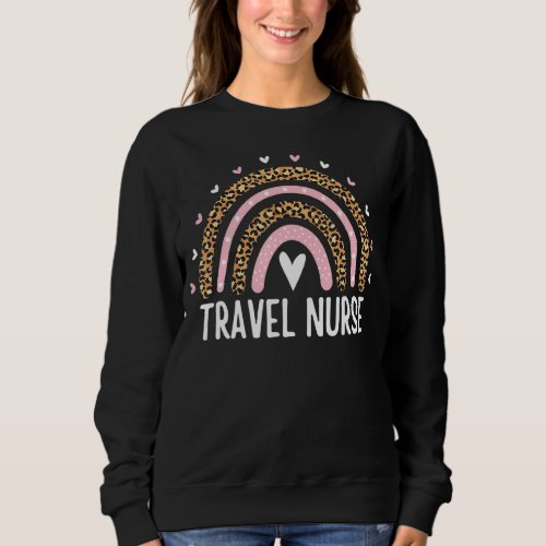 Travel Nurse Leopard Rainbow Rn Registered Travel  Sweatshirt