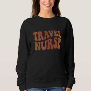 Travel Nurse Retro Wavy Typography Sweatshirt