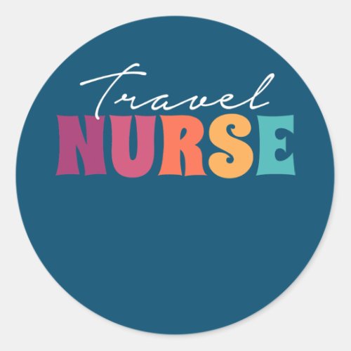 Travel Nurse RN Transport Travel Nursing Classic Round Sticker