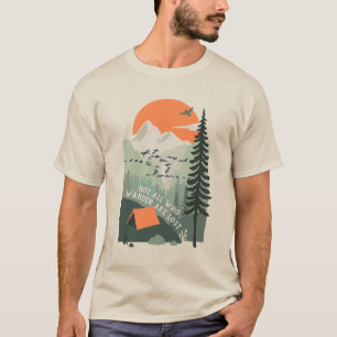 Travel Quote Camping Landscape Retro Art T-Shirt