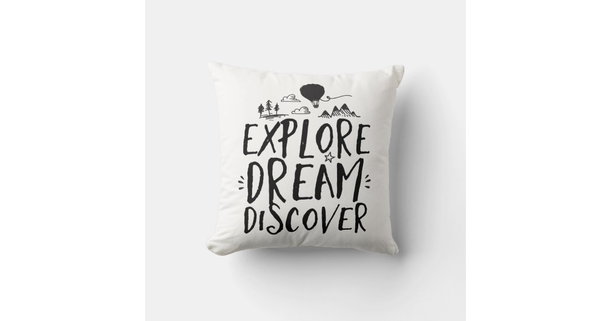 Travel Quote Explore Dream Discover Pillow | Zazzle