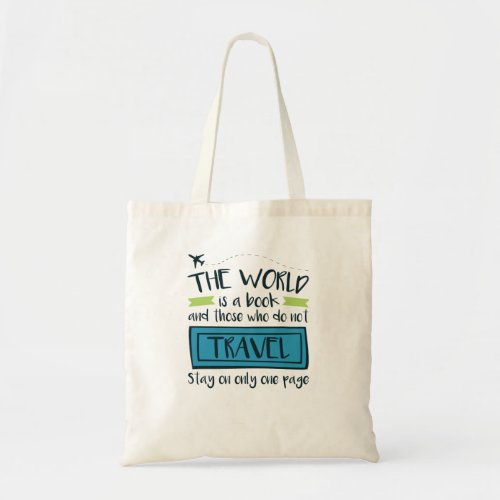 Travel Quote The World Is A Book Tote Bag