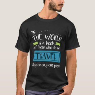 Travel Quote World Traveler Airplane Vacation T-Shirt