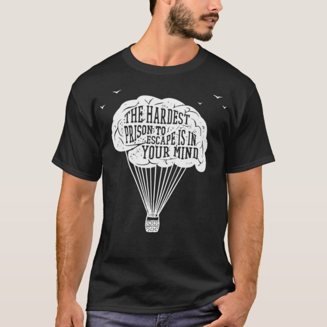 Travel Quotes The Hardest Prison to Escape Is all  T-Shirt (Front)