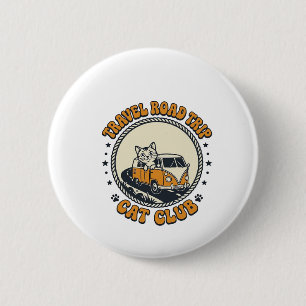 Travel Road Trip Cat Pet Lover Shirt Art - Travel Button
